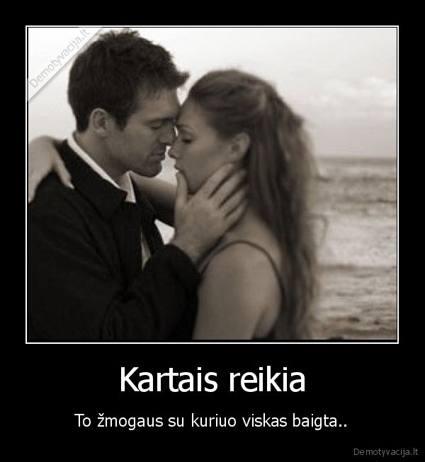 Kartais reikia