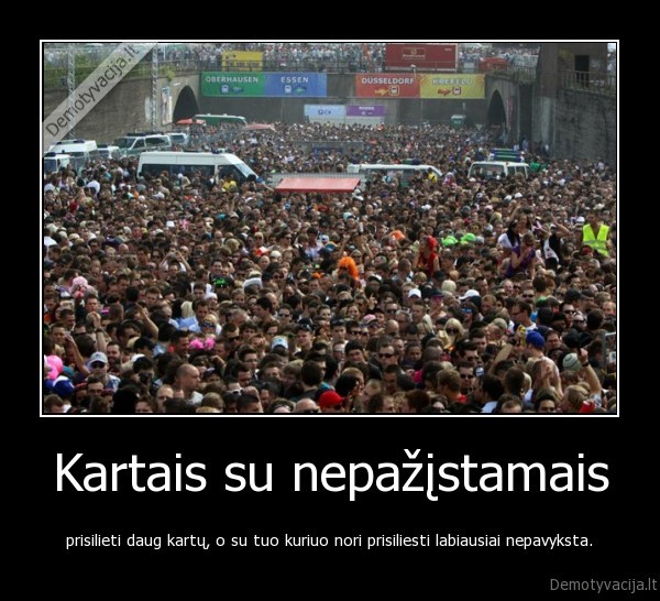 Kartais su nepažįstamais