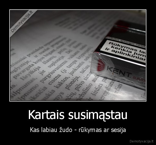 Kartais susimąstau