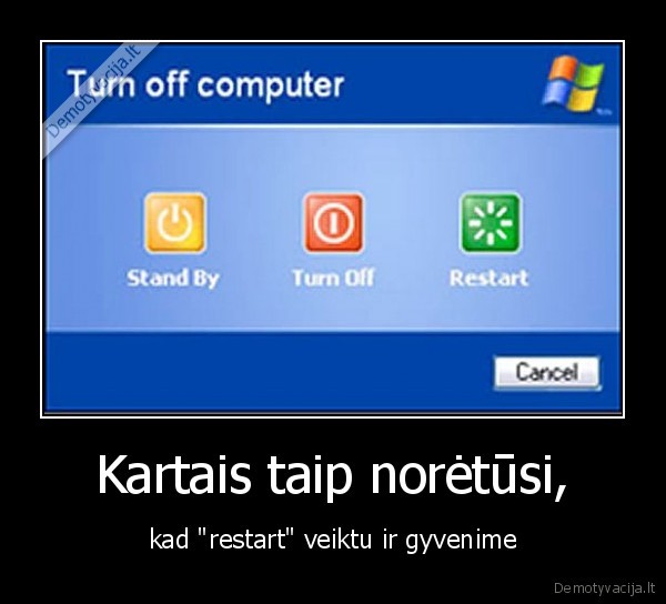 Kartais taip norėtūsi,