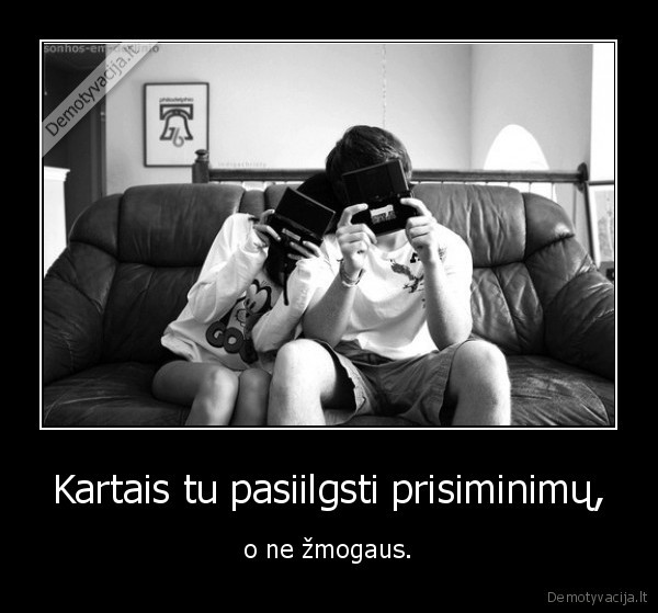 prisiminimai,pasiilgsta
