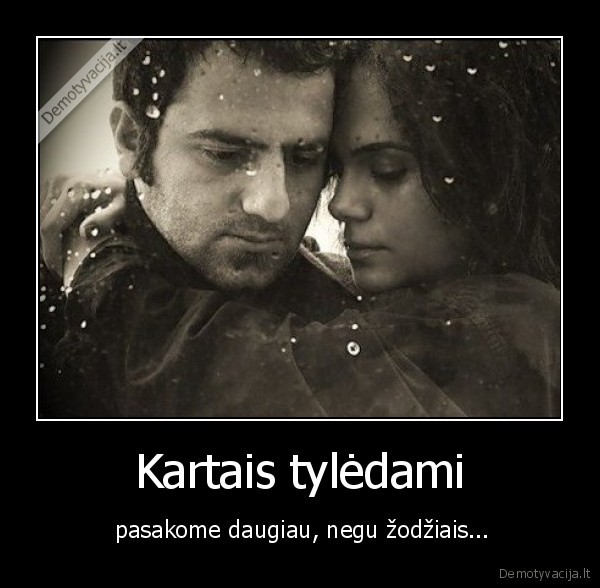 Kartais tylėdami