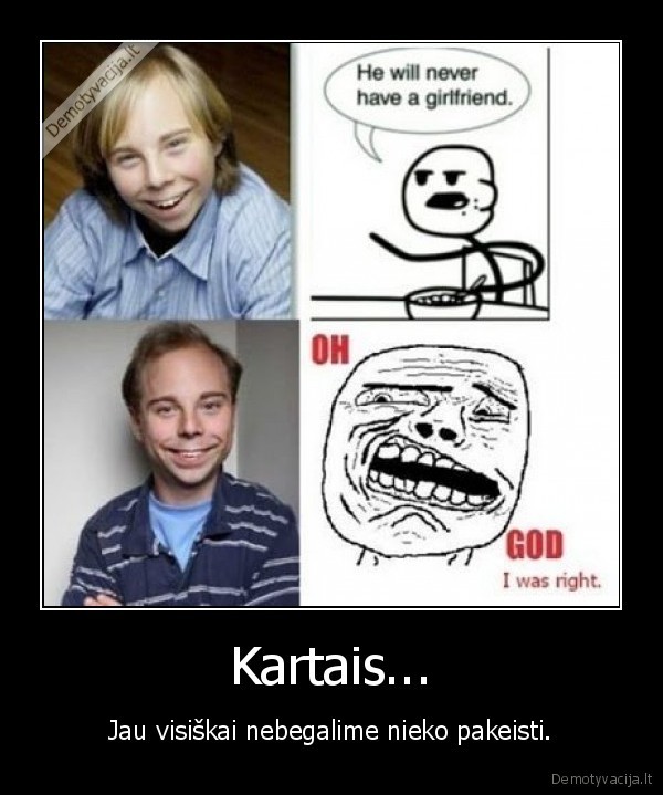 Kartais...