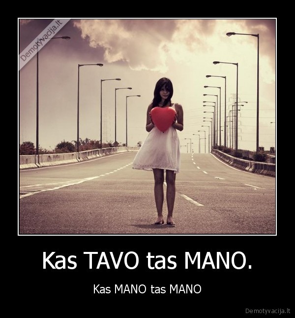 Kas TAVO tas MANO.