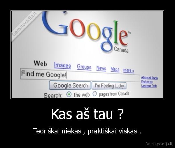 Kas aš tau ?