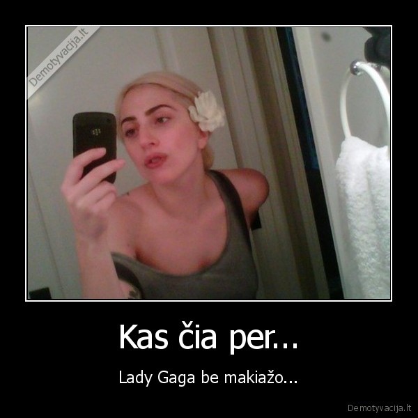 lady, gaga, izymybes, geras, makiazas, merginos