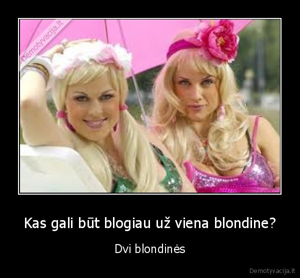 blondines,no, offence,demotyvacija