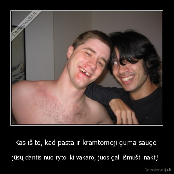 Kas iš to, kad pasta ir kramtomoji guma saugo 