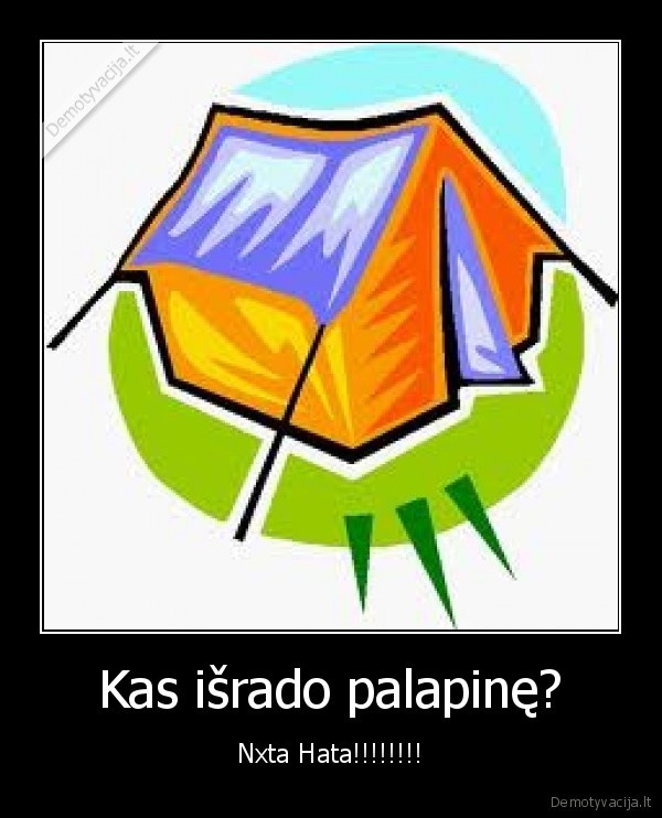 Kas išrado palapinę?