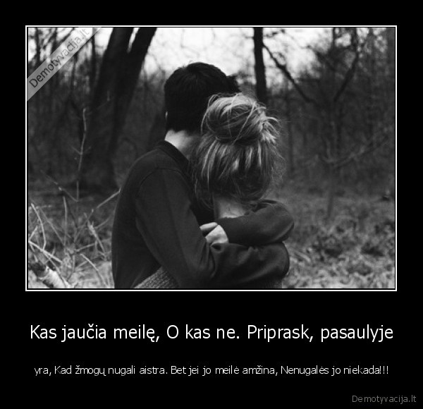 Kas jaučia meilę, O kas ne. Priprask, pasaulyje