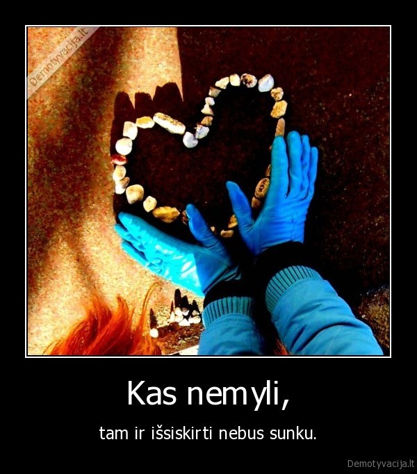 Kas nemyli,