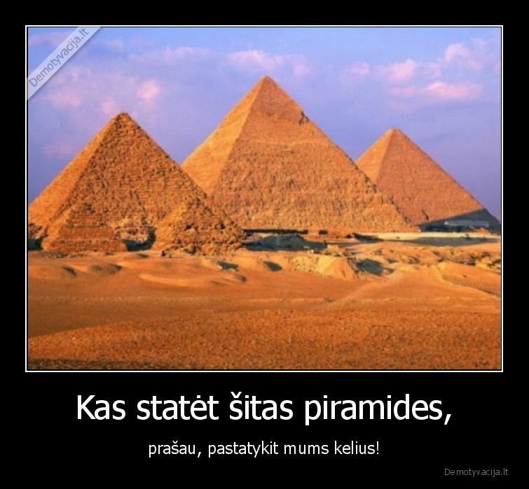 statyti,keliai,piramides