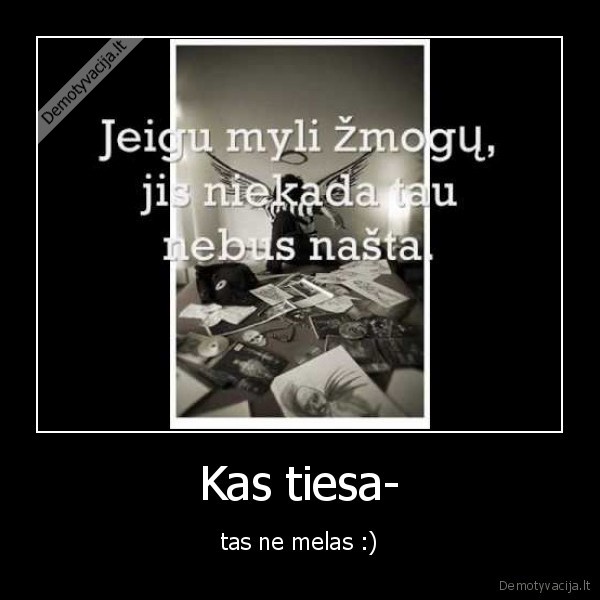 Kas tiesa-
