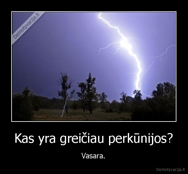 Kas yra greičiau perkūnijos?