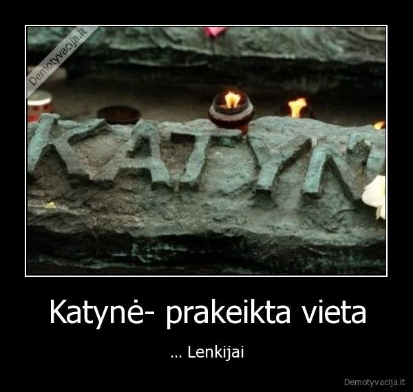 politika,katyne,prakeikta, vieta,lenkijai