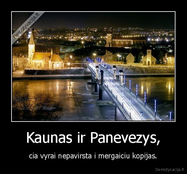 Kaunas ir Panevezys,