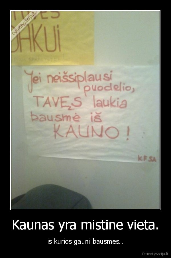 Kaunas yra mistine vieta.
