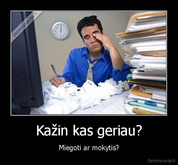 Kažin kas geriau?
