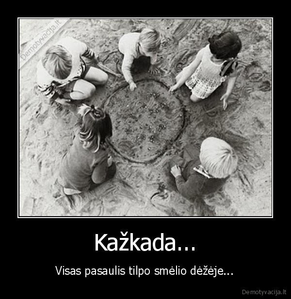 Kažkada...
