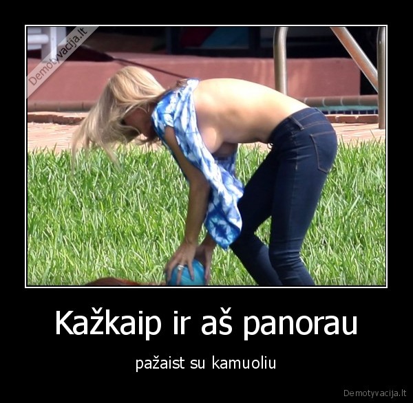 Kažkaip ir aš panorau