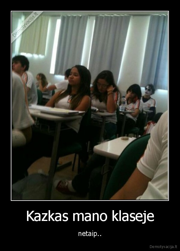 Kazkas mano klaseje
