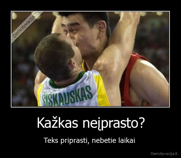 Kažkas neįprasto?