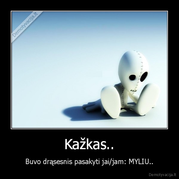 Kažkas..