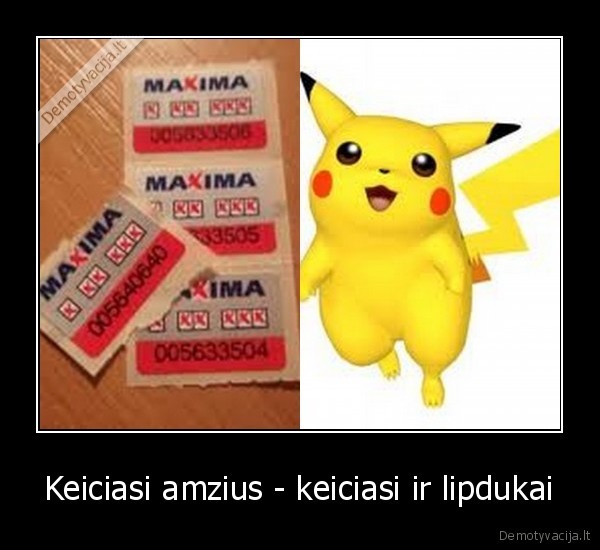 Keiciasi amzius - keiciasi ir lipdukai