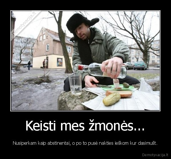 Keisti mes žmonės...