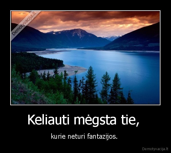 Keliauti mėgsta tie, 
