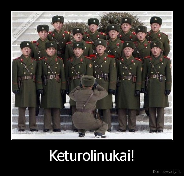 Keturolinukai!