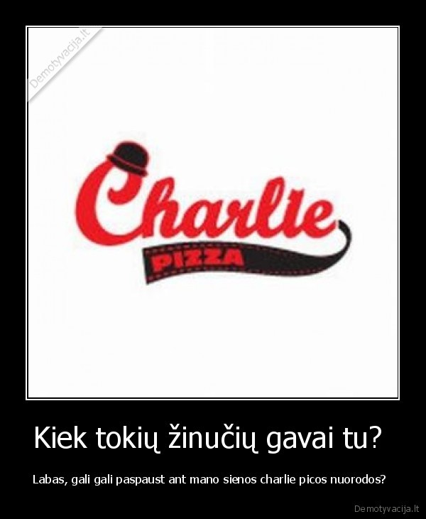 Kiek tokių žinučių gavai tu? 