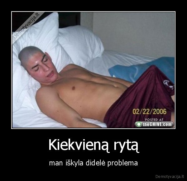 Kiekvieną rytą