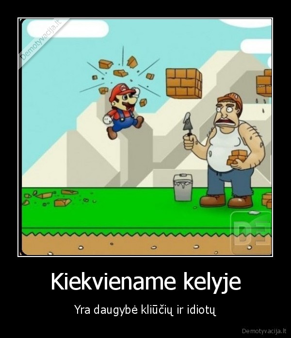 Kiekviename kelyje