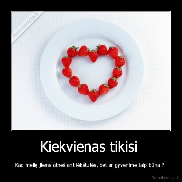 Kiekvienas tikisi 