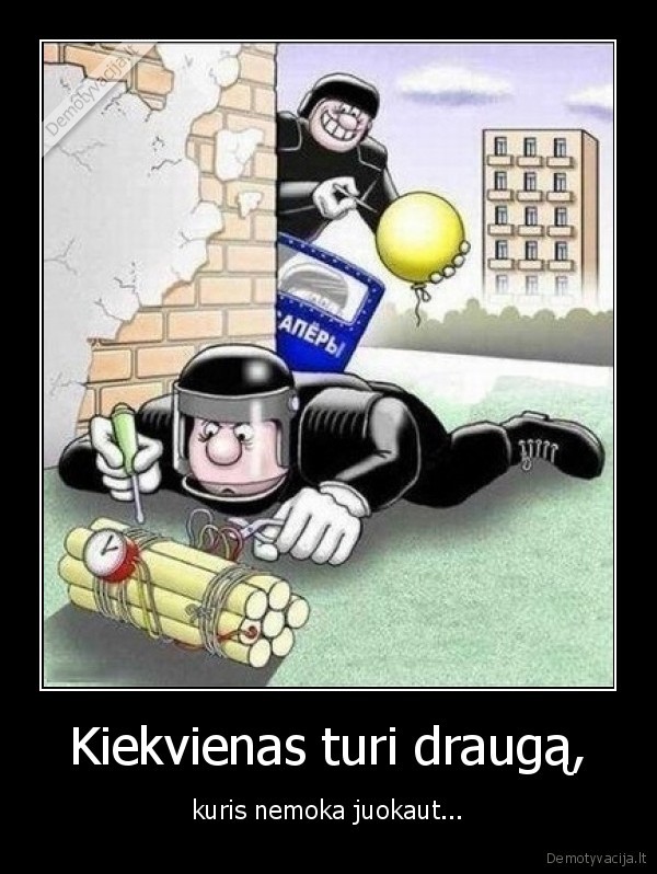 draugai,juokai,prikolai,visi, turi, toki, drauga