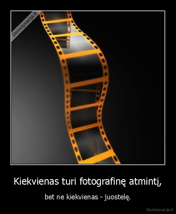 Kiekvienas turi fotografinę atmintį,
