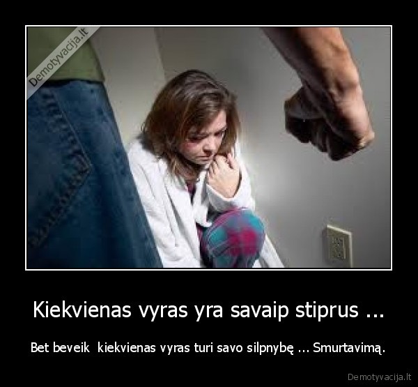 moderatoriai,jeigu,manot,kad,tai,tiesa,patvirtinkit,sia,demotyvacija