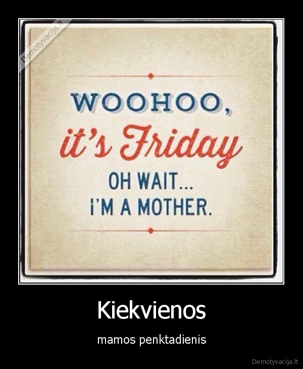 Kiekvienos