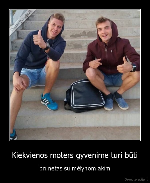 Kiekvienos moters gyvenime turi būti