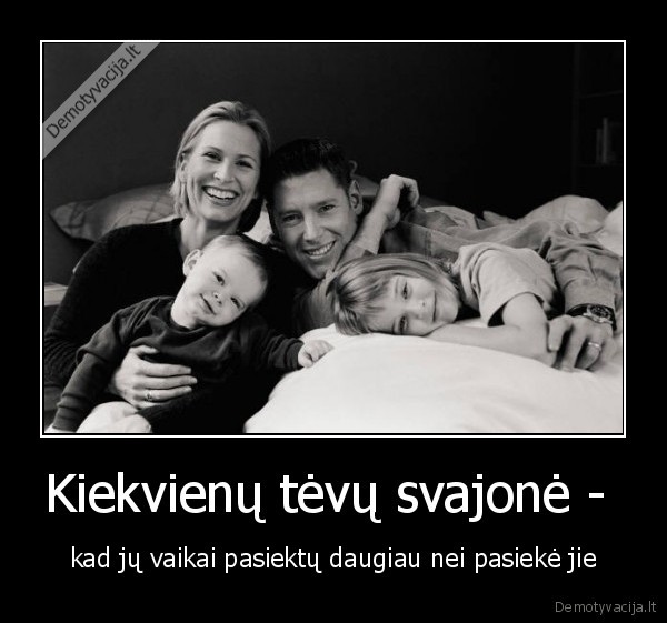 pasiekimai,svajone,tevai,vaikai