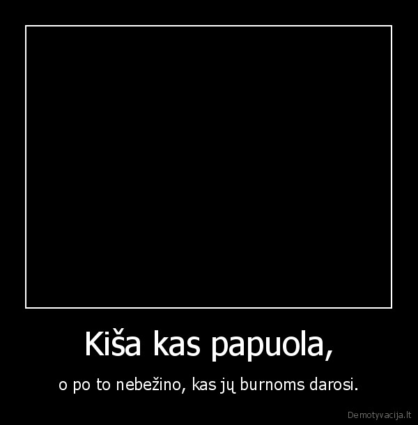Kiša kas papuola,