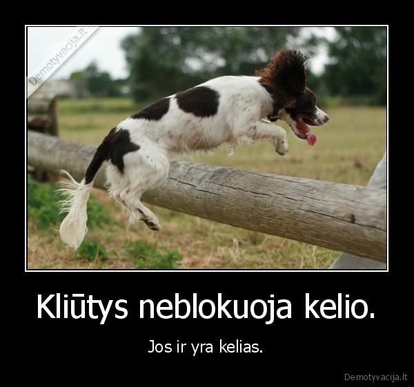 kliutys,kelias,suo,motyvacija