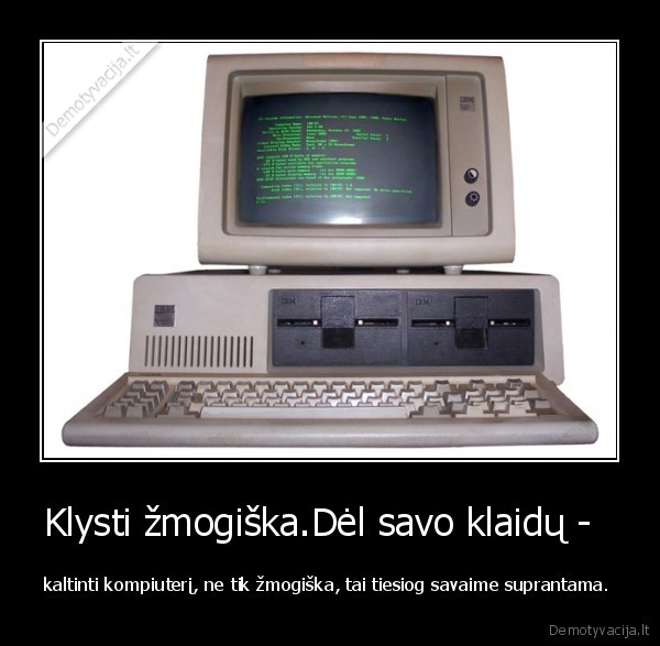 Klysti žmogiška.Dėl savo klaidų -  
