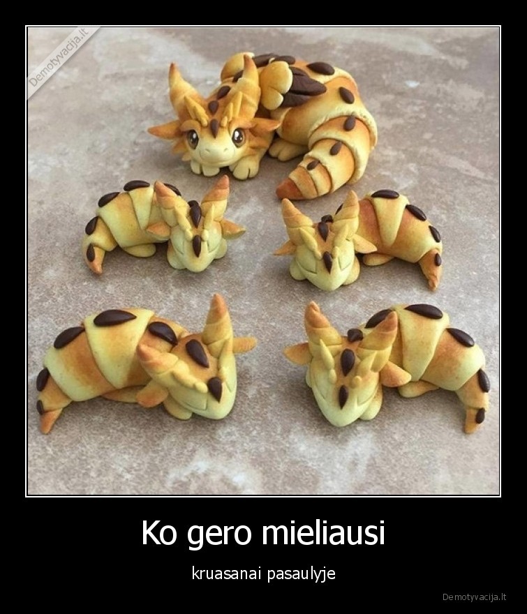 kruasanai,mieliausi,pasaulyje,drakonai