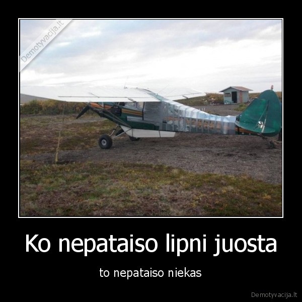 Ko nepataiso lipni juosta
