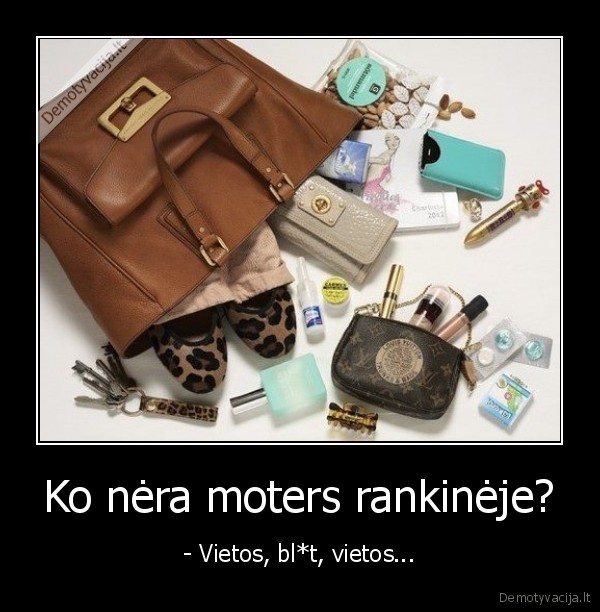 Ko nėra moters rankinėje?