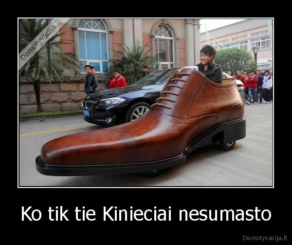 Ko tik tie Kinieciai nesumasto
