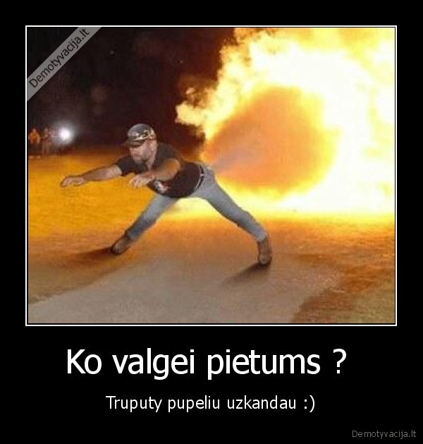 turbo,bezdalai,liepsna,ugnis,prikolas
