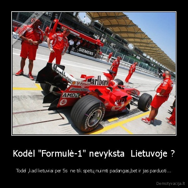 Kodėl &quot;Formulė-1&quot; nevyksta  Lietuvoje ?